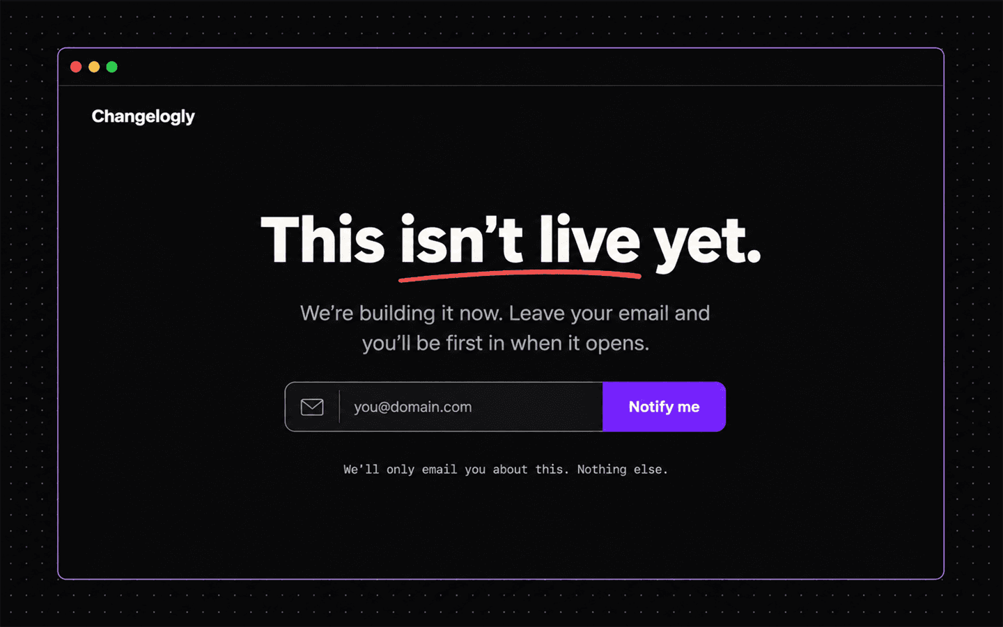 The honest reveal page of a fake door test: a message that the product is not built yet, an email field, and a Notify me button